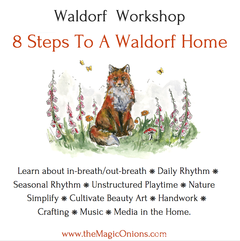 Waldorf Workshop : 8 Steps to a Waldorf Home