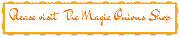 The Magic Onions Shop : www.theMagicOnions.com/shop