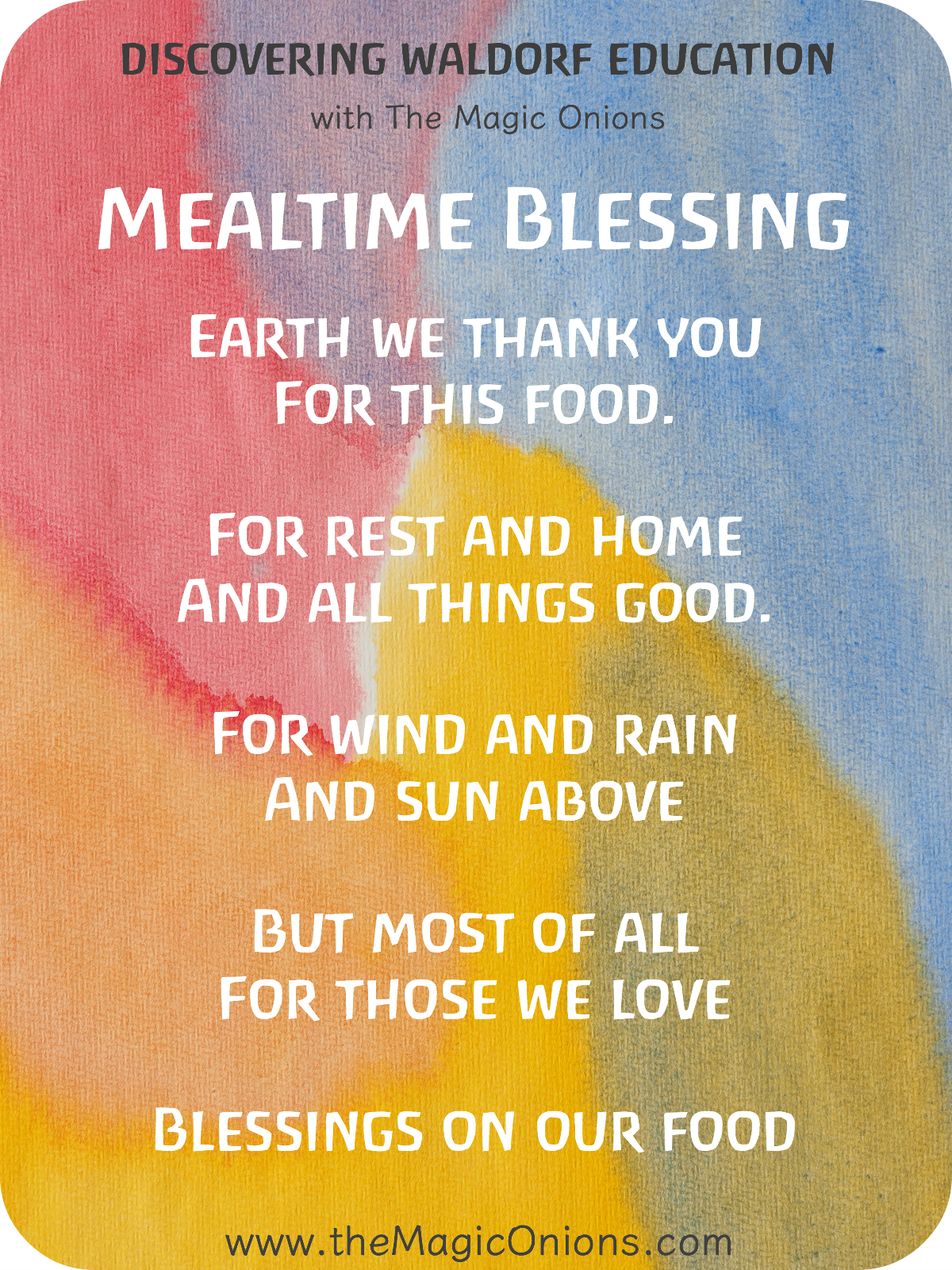 Beautiful Waldorf Meal Blessing Verse for Food - Earth we thank you for this food, for rest and home and all things good