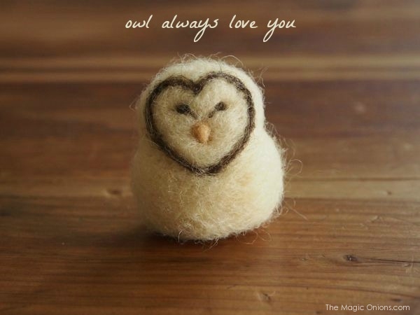 Owl always love you : Needle Felting Tutorial of a Barn Owl - The Magic Onions.com