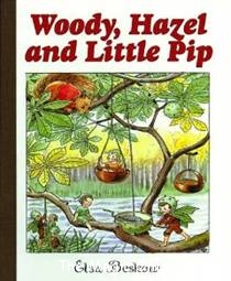 Woody, Hazel and Little Pip - Elsa Beskow