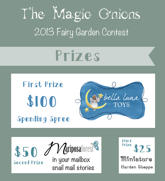Fairy Garden Contest :: 2013 :: Prizes ~ www.theMagicOnions.com